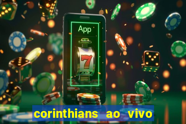 corinthians ao vivo multi multicanal